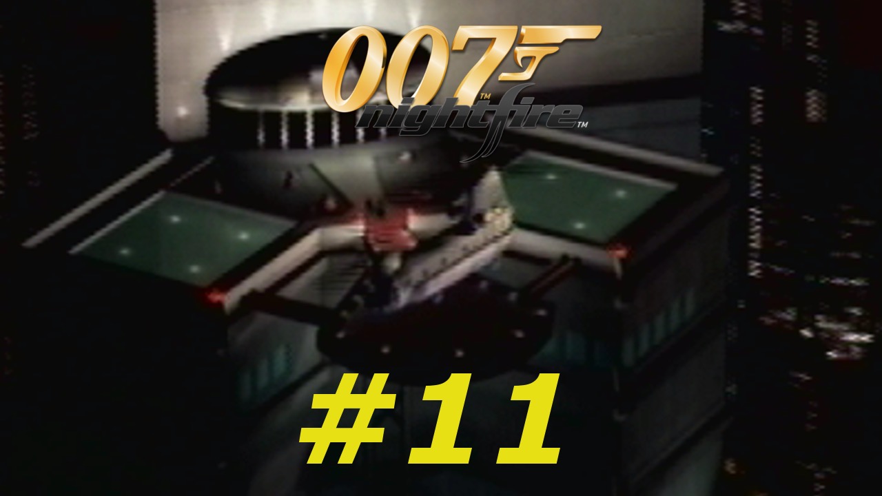 007 Nightfire - Episode 11