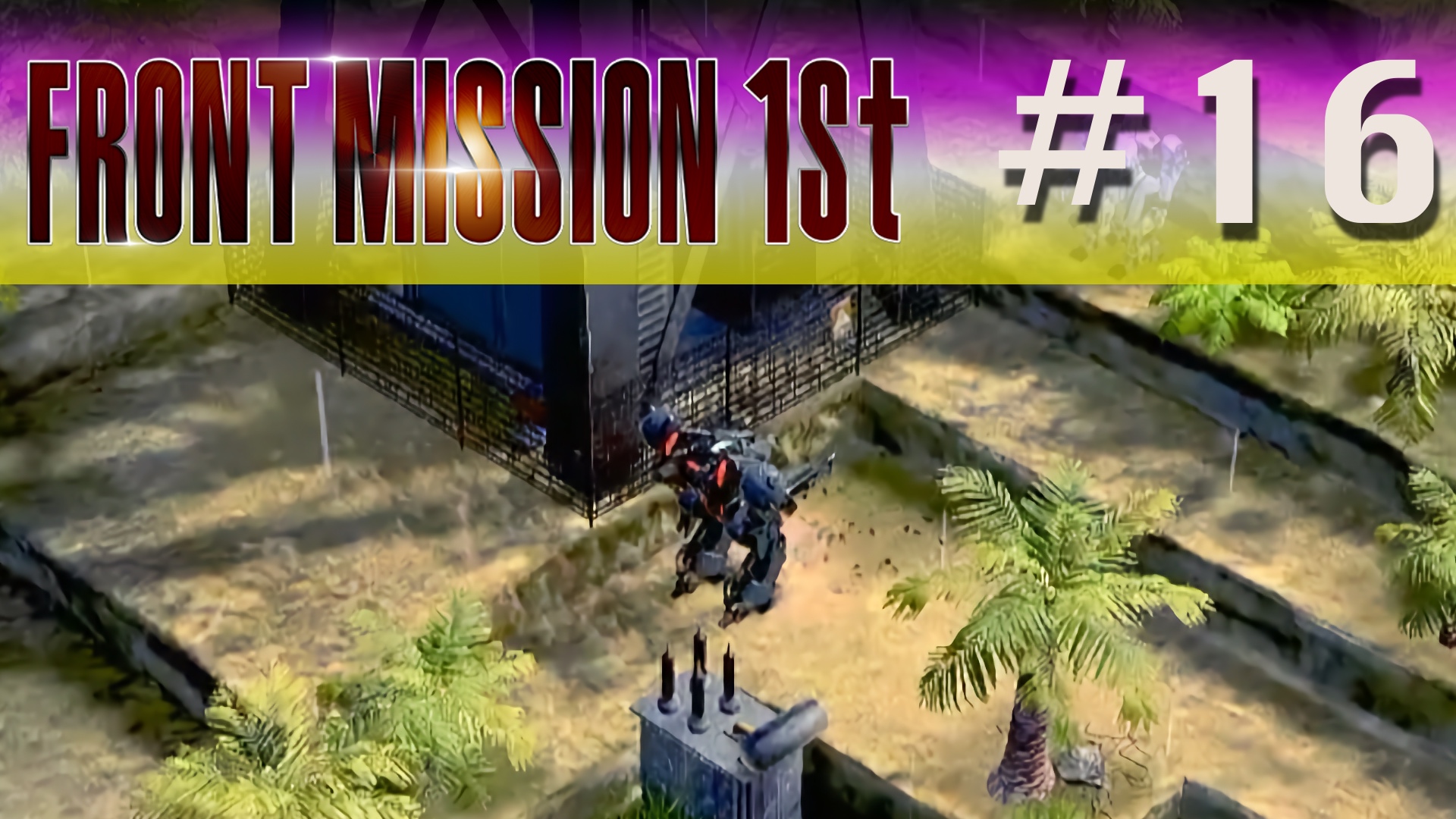 Front Mission 1st: Remake - Episode 16