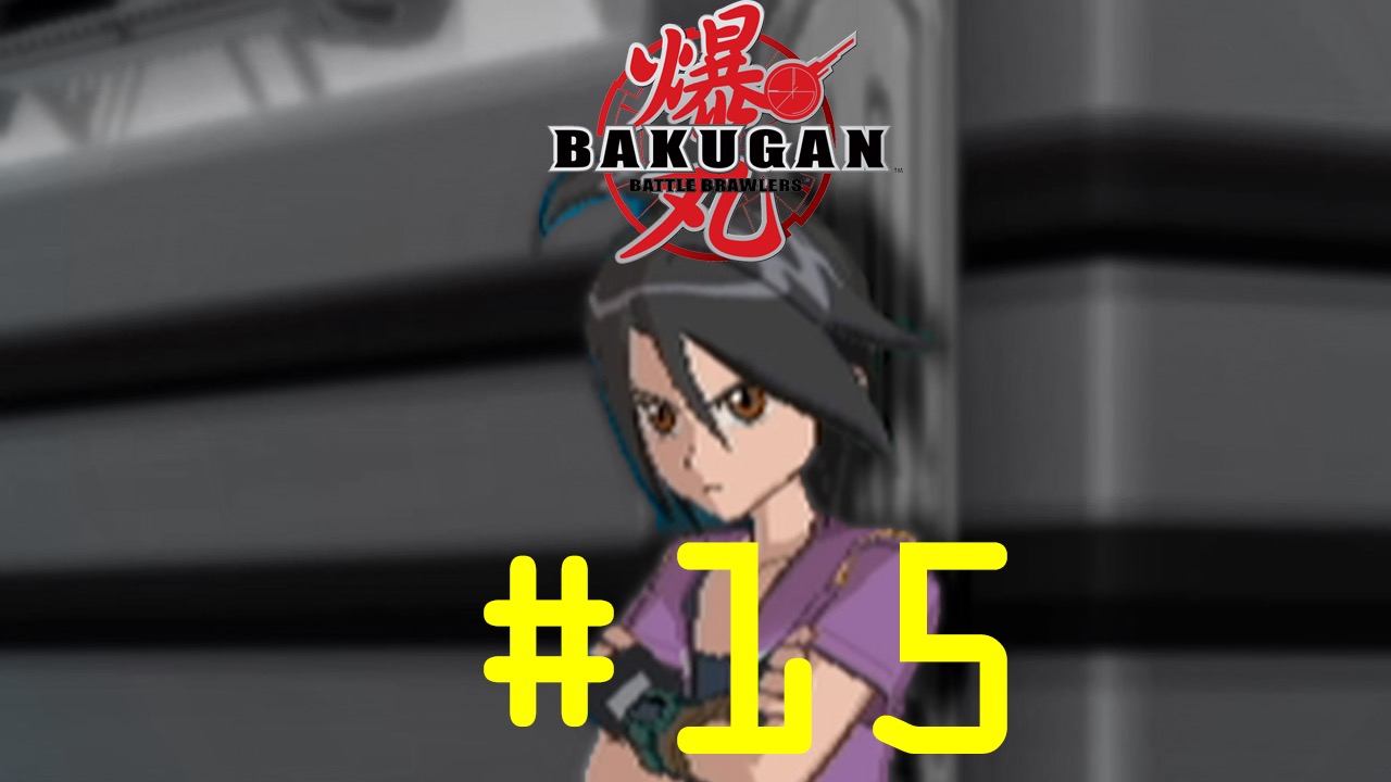 Bakugan: Battle Brawlers - Episode 15