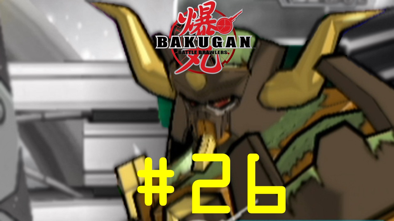 Bakugan: Battle Brawlers - Episode 26