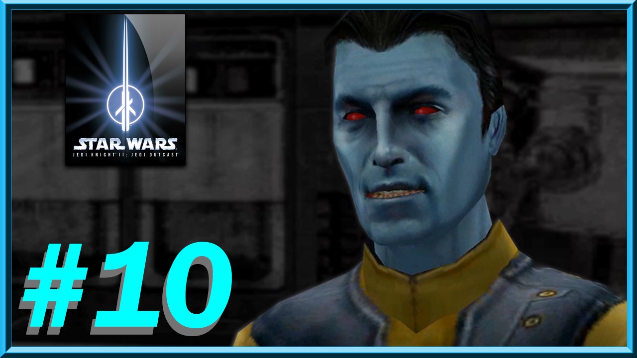 Star Wars - Jedi Knight II: Jedi Outcast - Episode 10