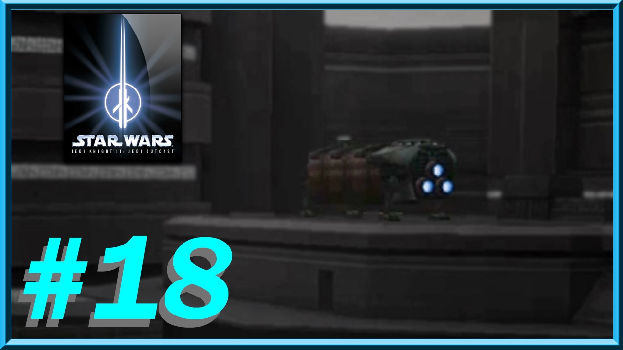 Star Wars - Jedi Knight II: Jedi Outcast - Episode 18