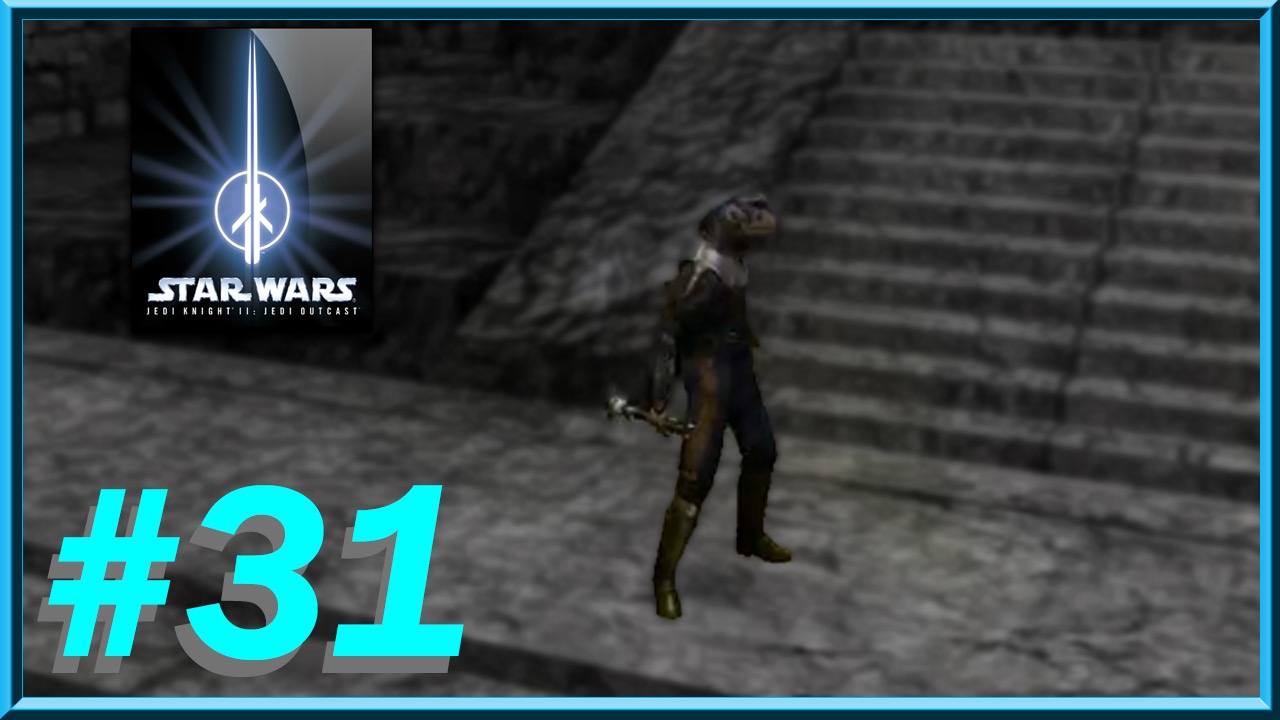 Star Wars - Jedi Knight II: Jedi Outcast - Episode 31