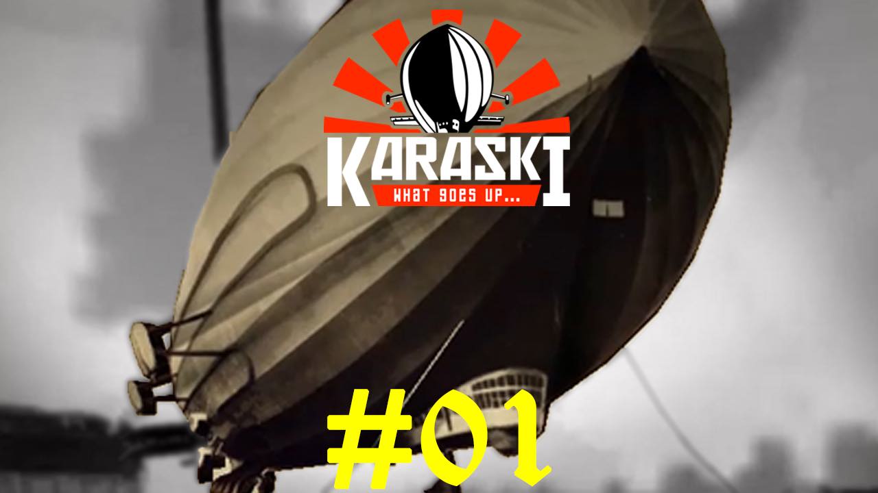 Karaski: What Goes Up... - Episode 01