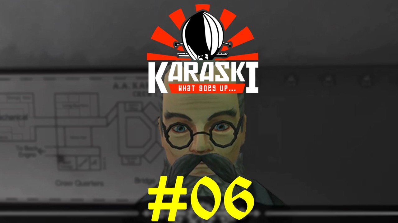 Karaski: What Goes Up... - Episode 06