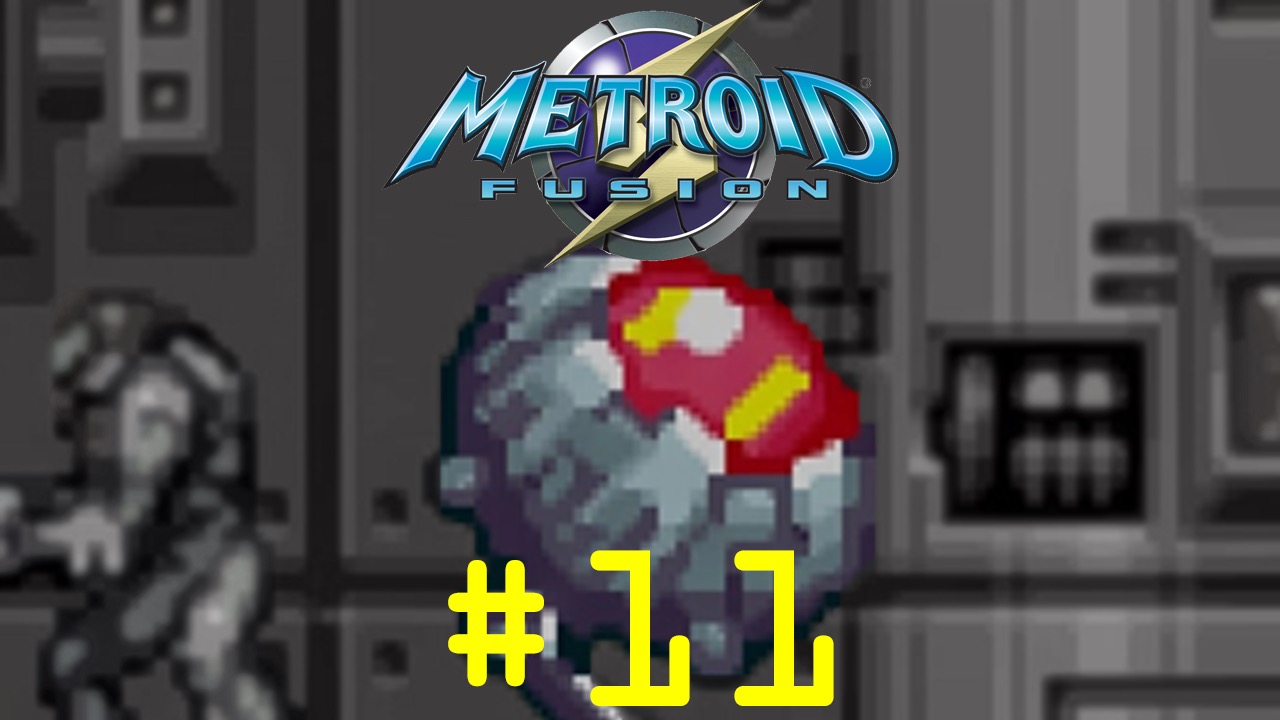 Metroid: Fusion - Episode 11