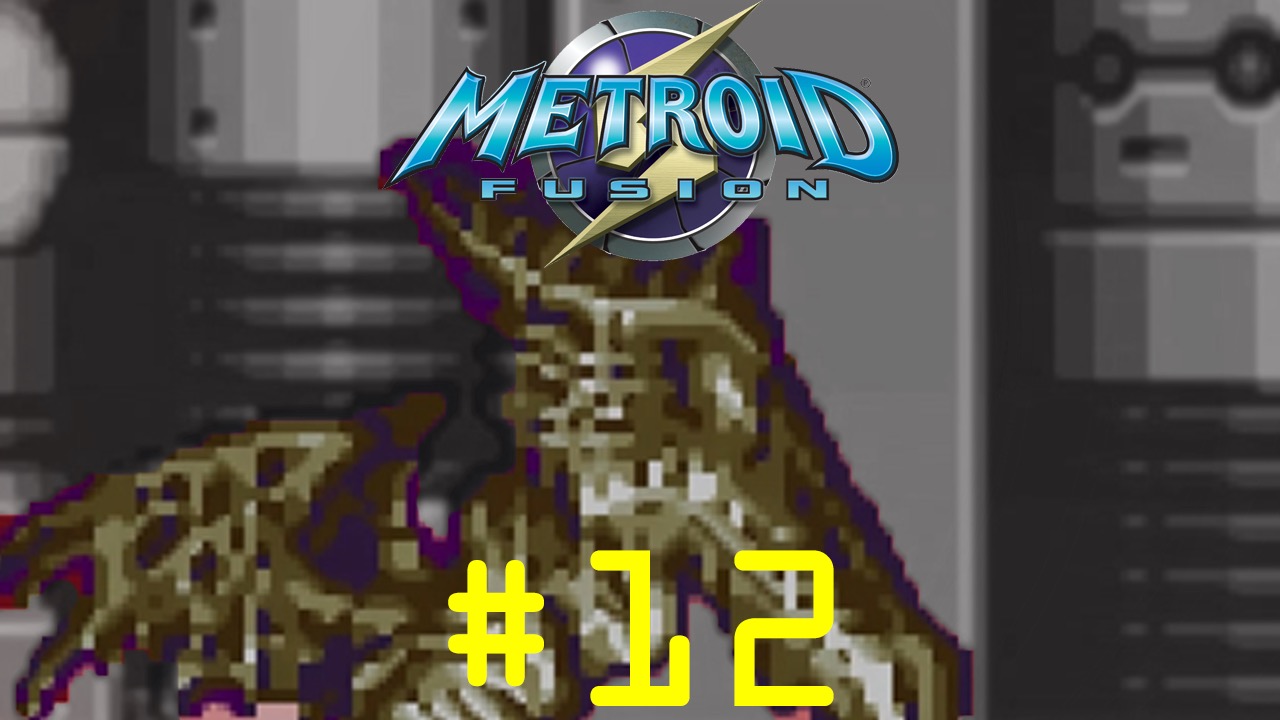 Metroid: Fusion - Episode 12