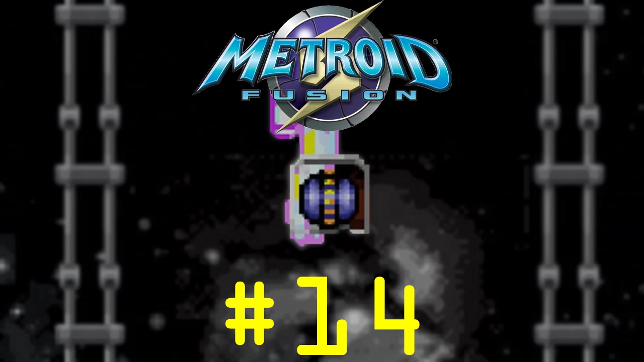Metroid: Fusion - Episode 14