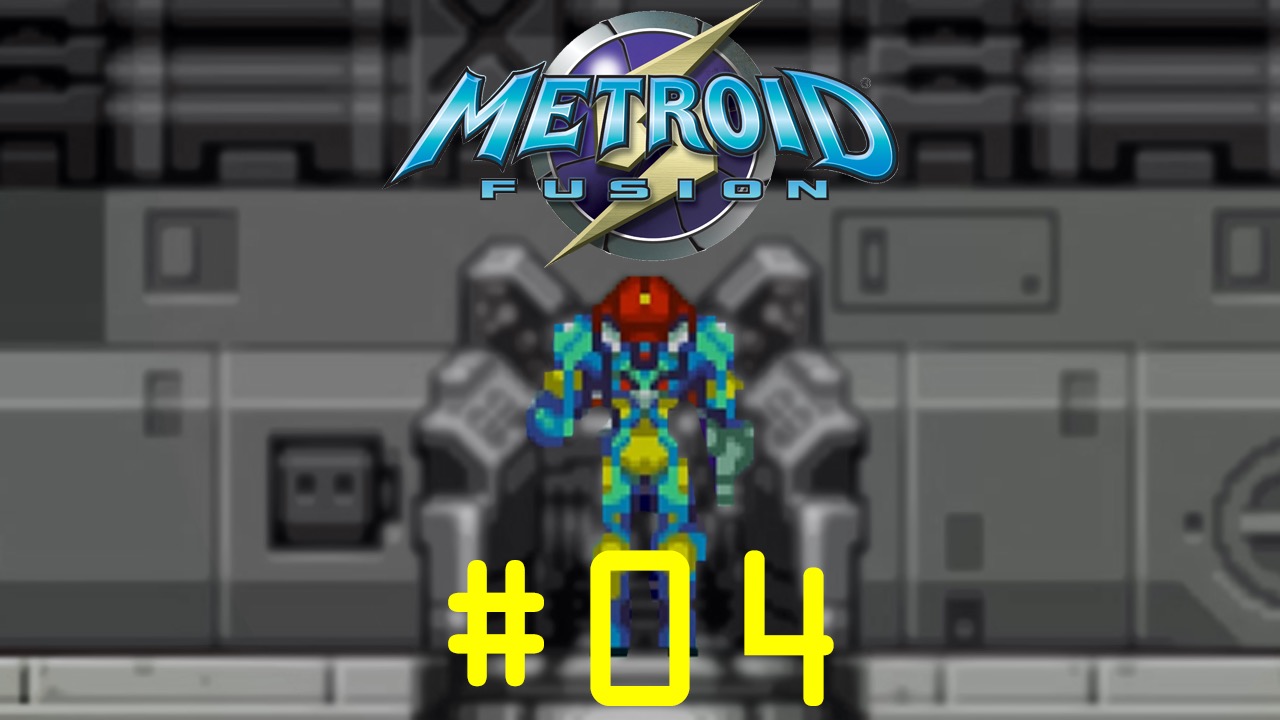Metroid: Fusion - Episode 04