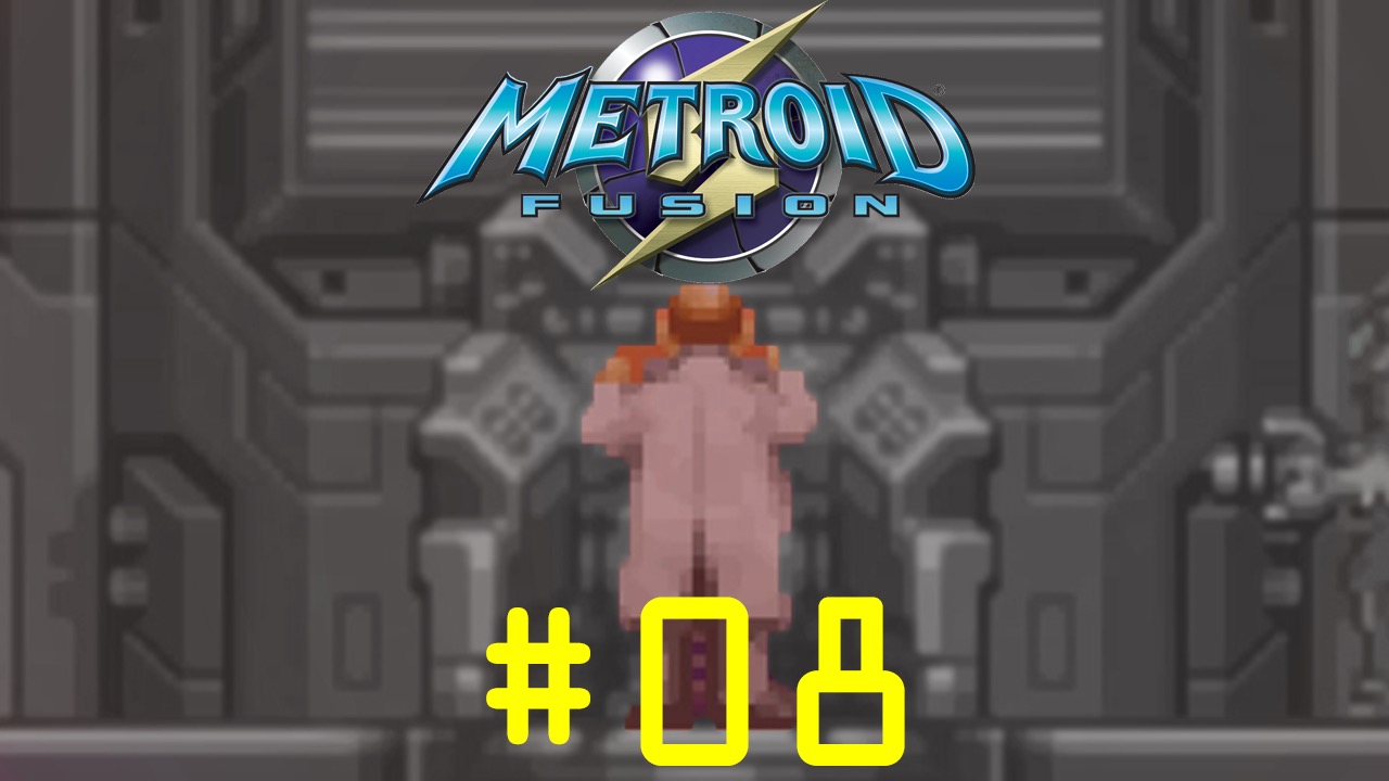 Metroid: Fusion - Episode 08
