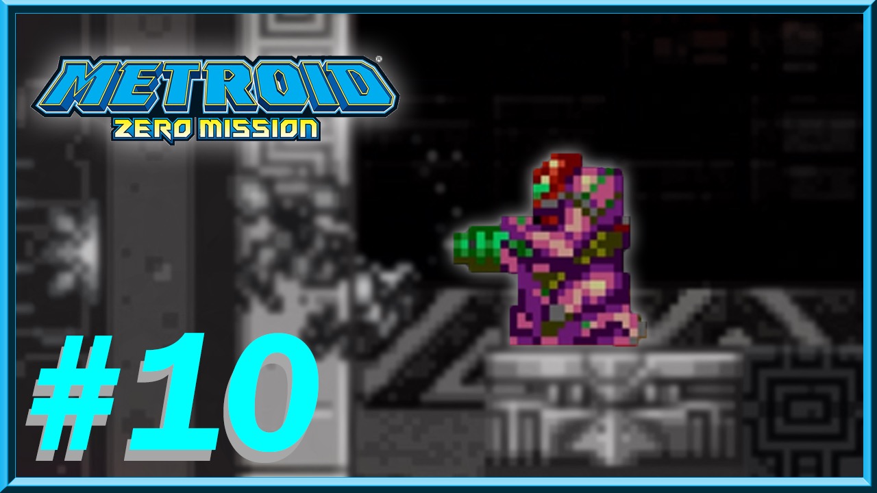 Metroid: Zero Mission - Episode 10