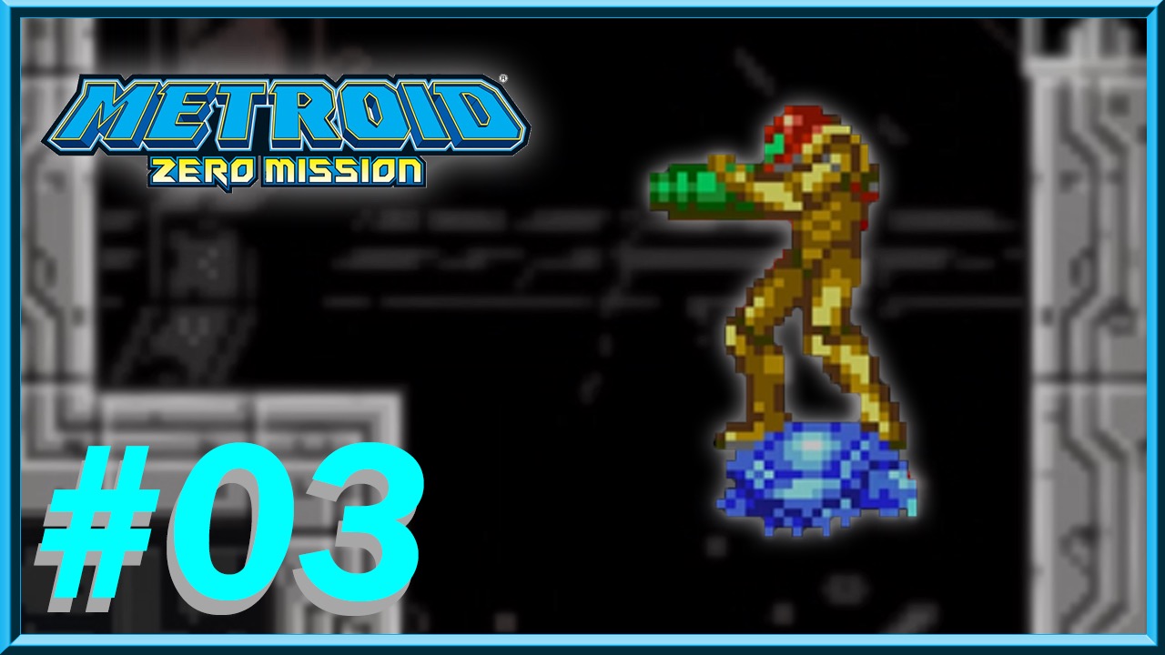 Metroid: Zero Mission - Episode 03