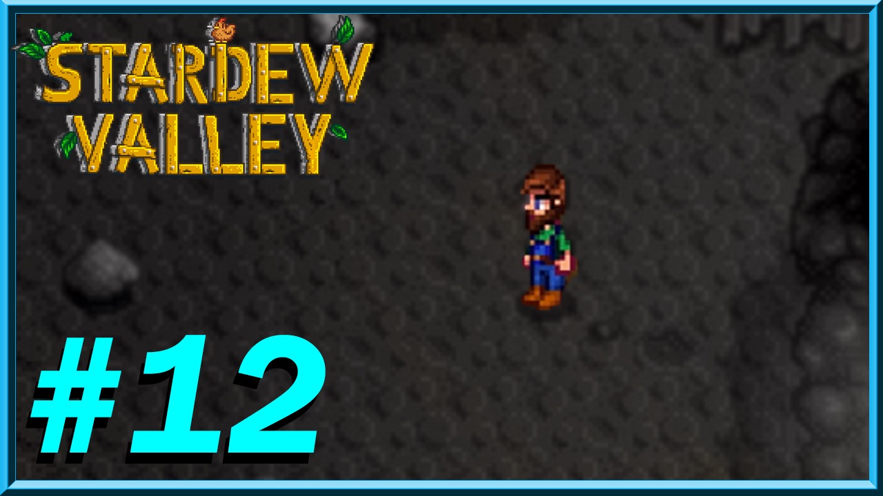 Stardew Valley - Day 12