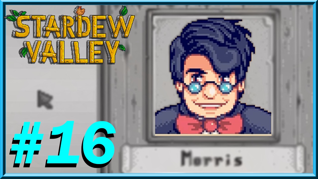 Stardew Valley - Day 16