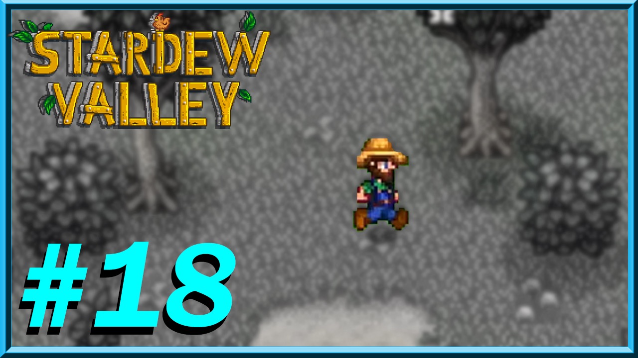 Stardew Valley - Day 18