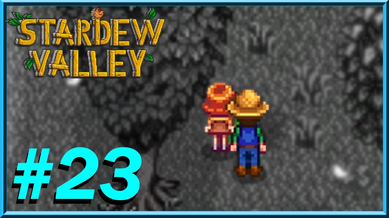 Stardew Valley - Day 23
