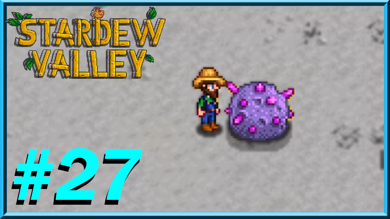 Stardew Valley - Day 27