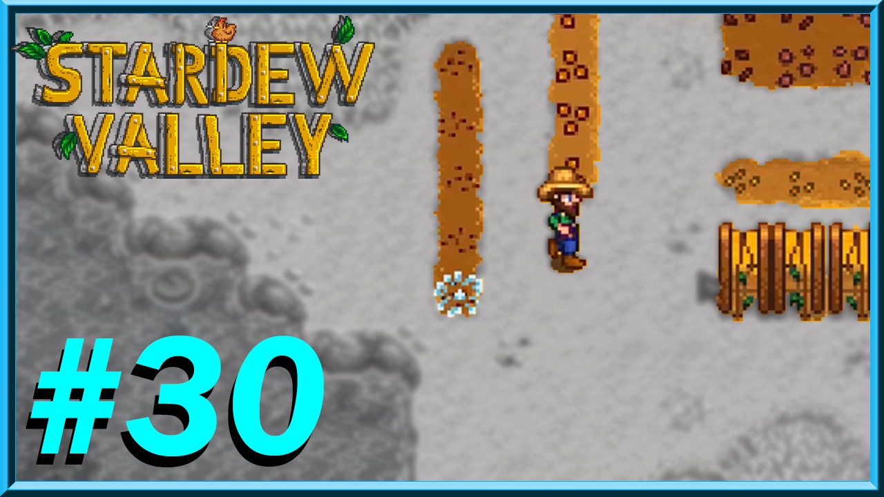 Stardew Valley - Day 30