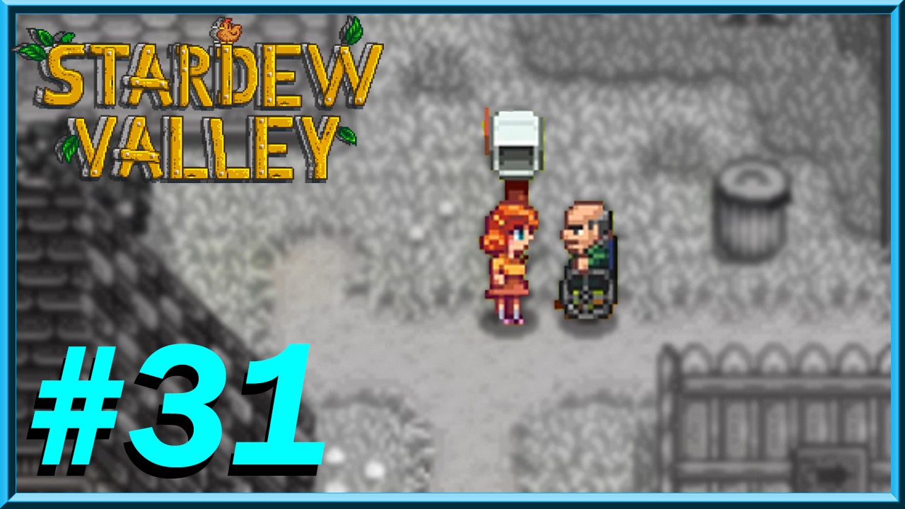 Stardew Valley - Day 31