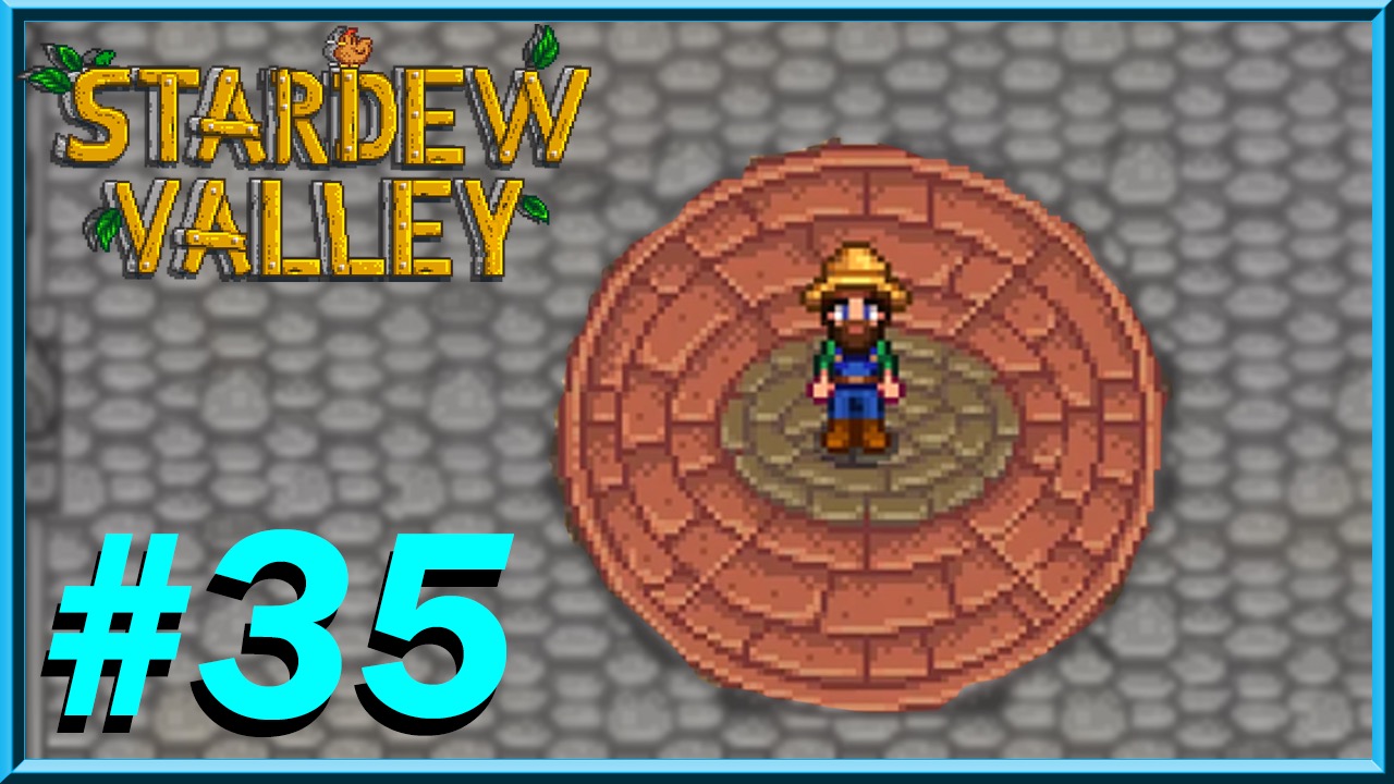 Stardew Valley - Day 35