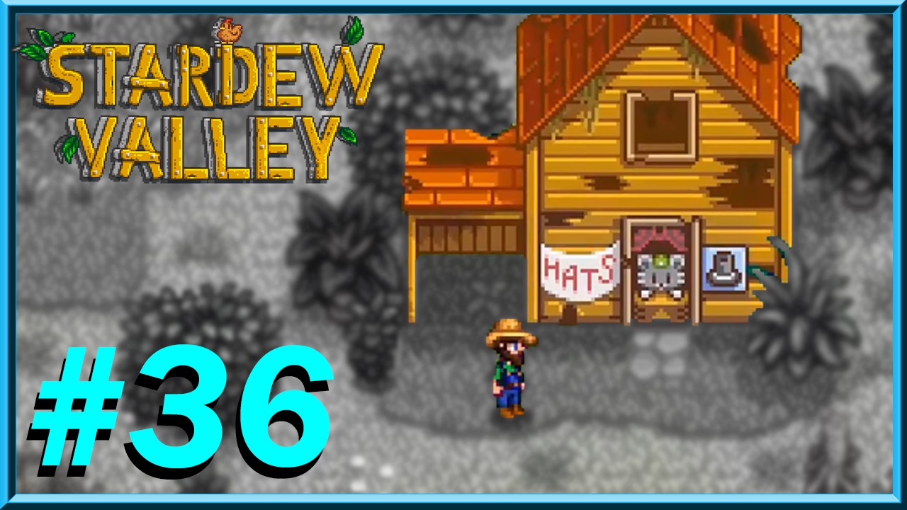 Stardew Valley - Day 36