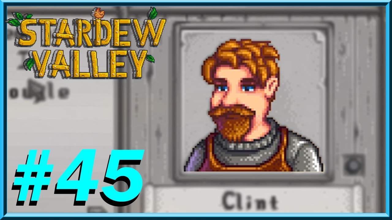Stardew Valley - Day 45