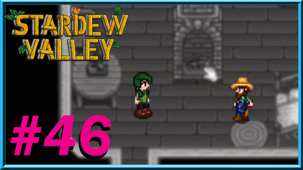 Stardew Valley - Day 46