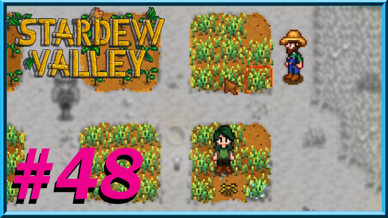 Stardew Valley - Day 48