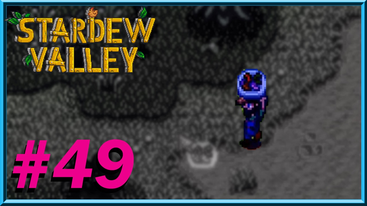 Stardew Valley - Day 49