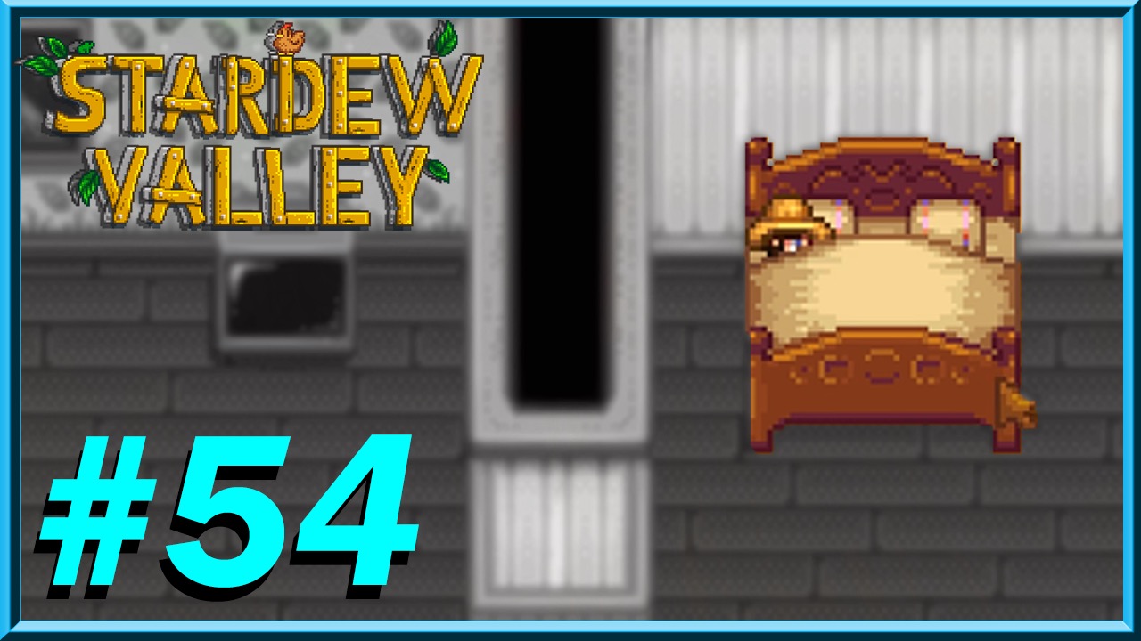 Stardew Valley - Day 54