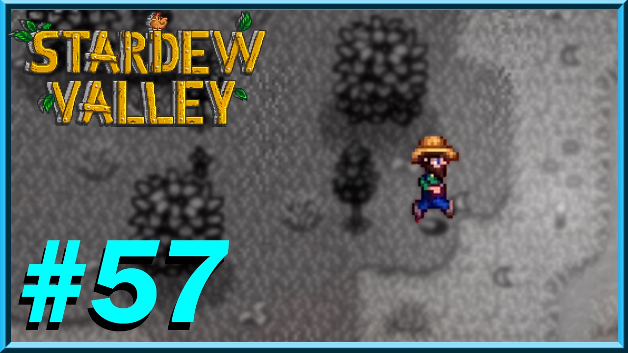 Stardew Valley - Day 57