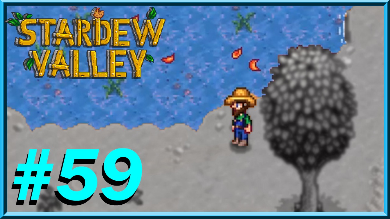 Stardew Valley - Day 59