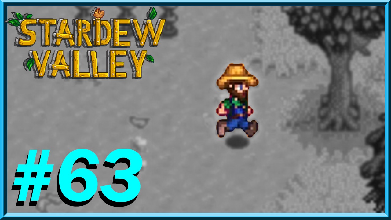 Stardew Valley - Day 63
