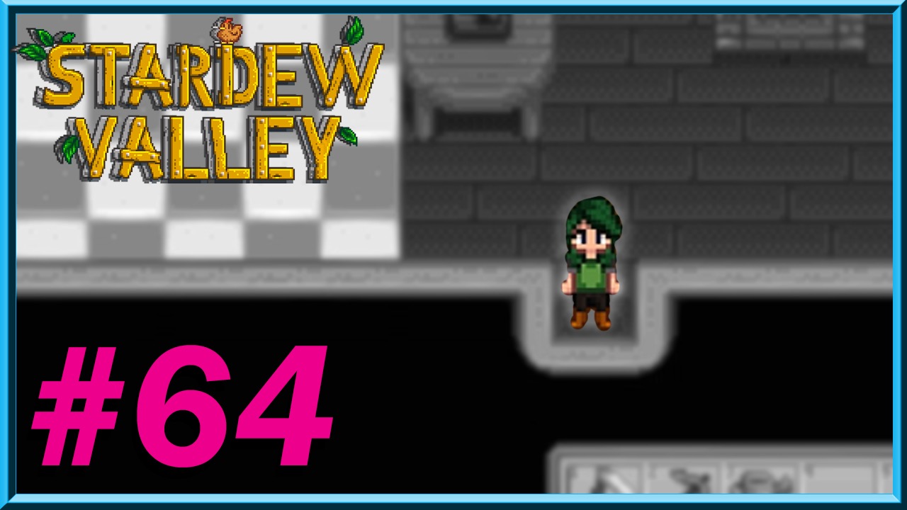 Stardew Valley - Day 64
