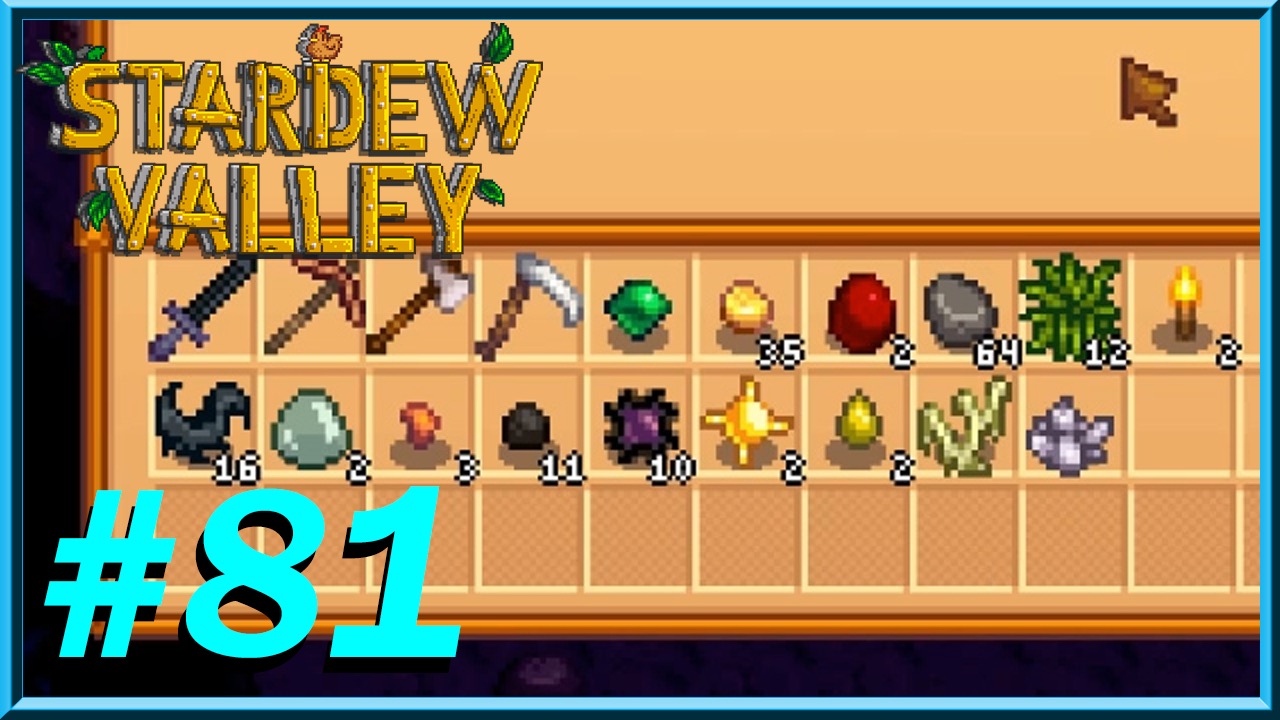 Stardew Valley - Day 81