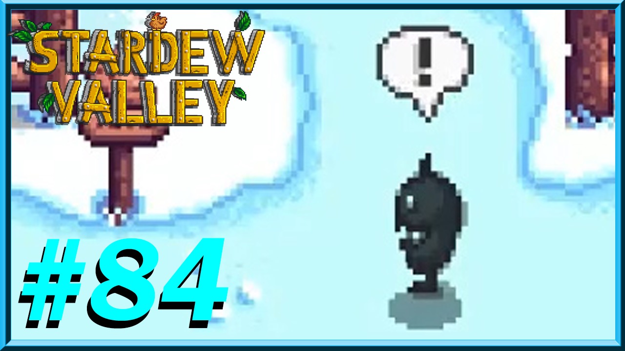 Stardew Valley - Day 84