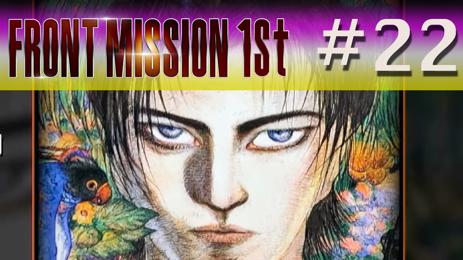 Front Mission 1st: Remake - Episode 22