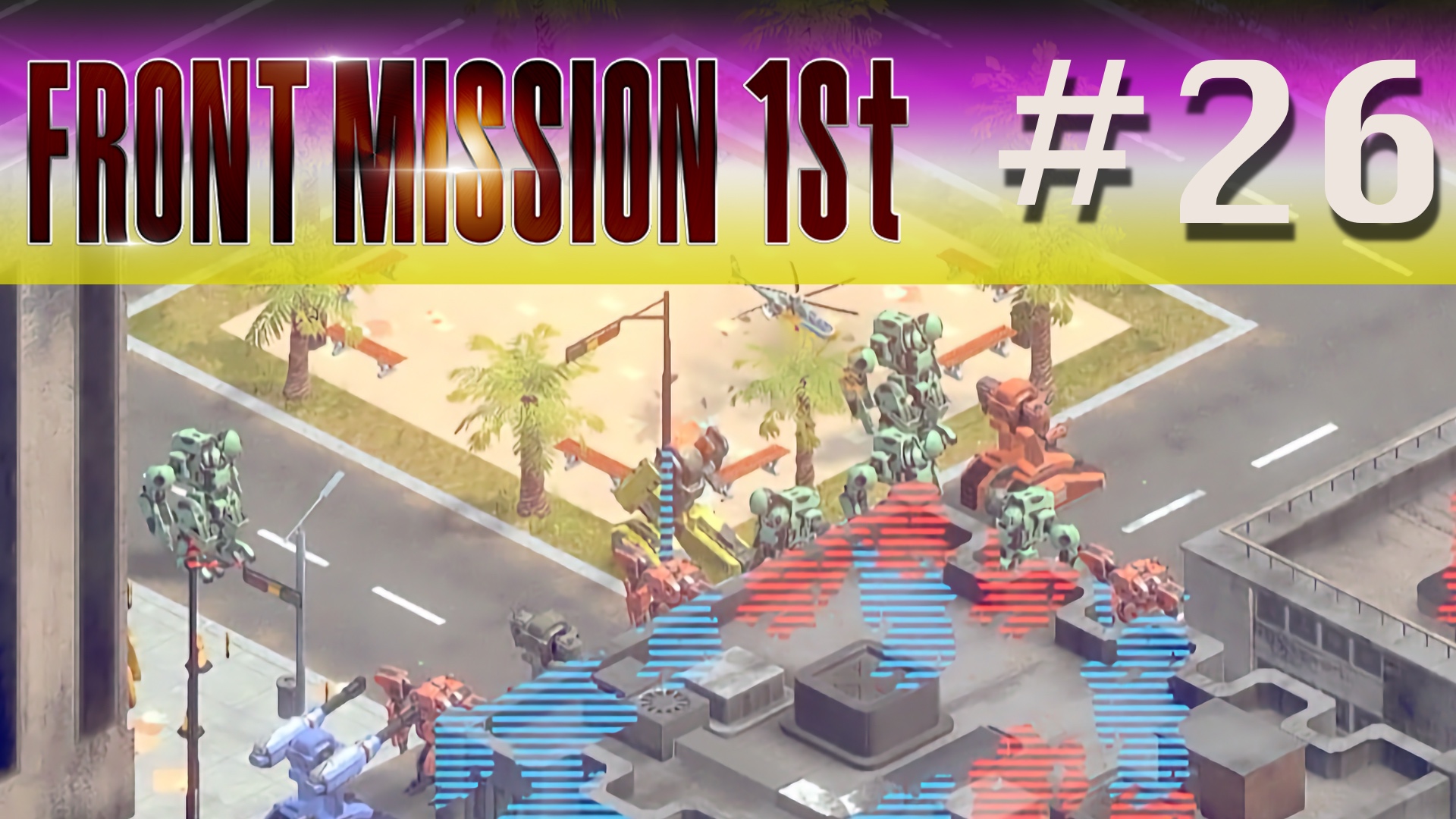 Front Mission 1st: Remake - Episode 26
