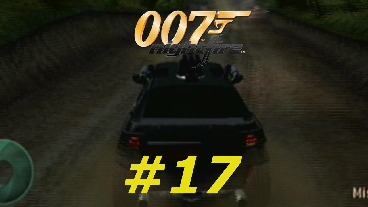 007 Nightfire - Episode 17