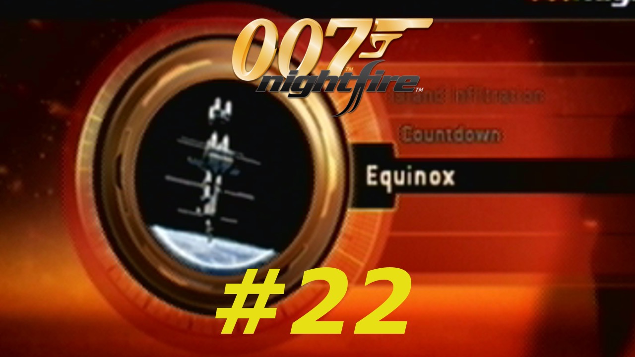 007 Nightfire - Episode 22