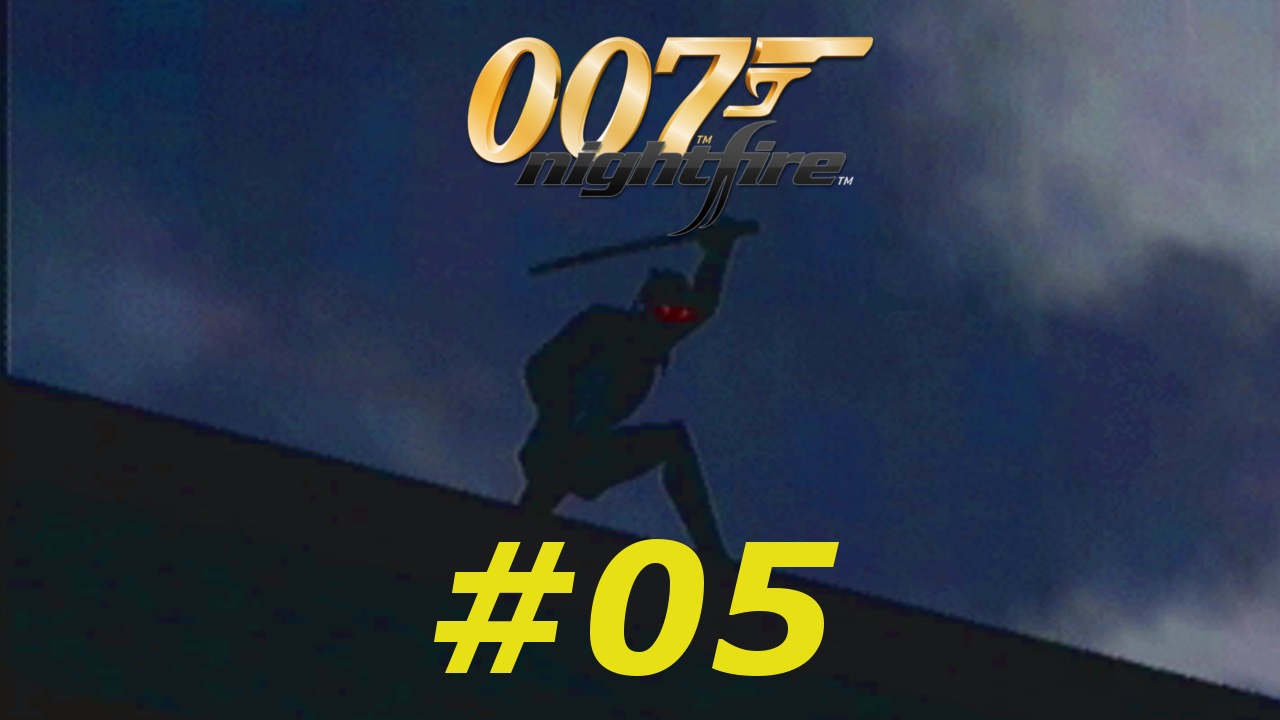 007 Nightfire - Episode 05