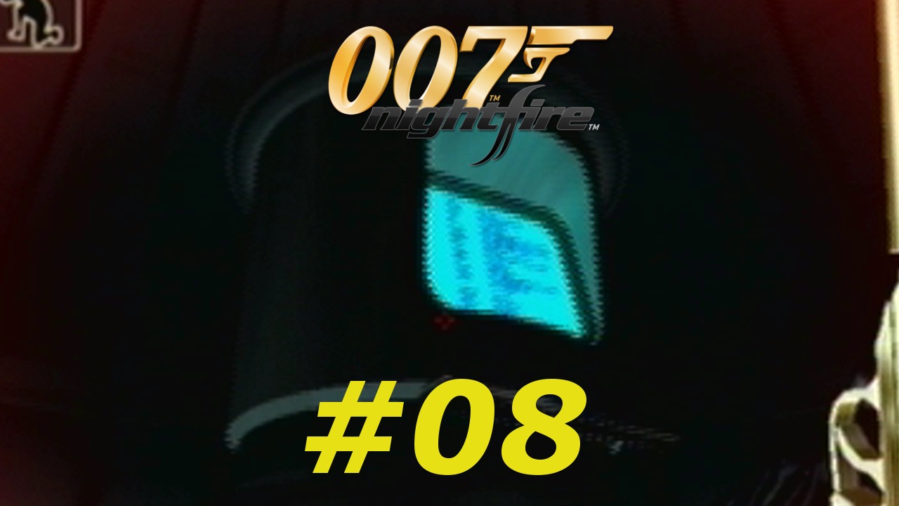 007 Nightfire - Episode 08